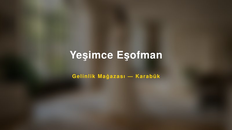 Yeşimce Eşofman — Karabük Kır Düğünü Mekanı Rehberi