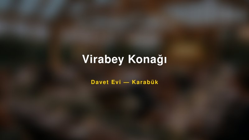 Virabey Konağı Fiyatları ve Paket Seçenekleri — 1
